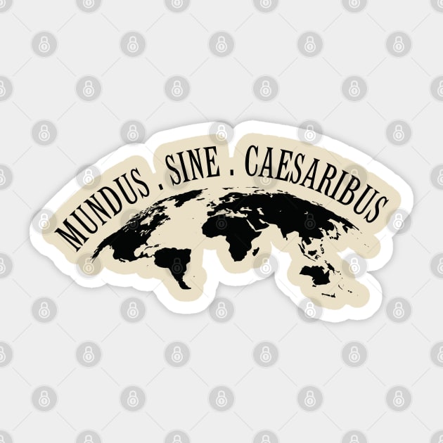 Mundus-Sine-Caesaribus Sticker by Creatifly Graphic Tees